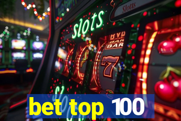 bet top 100